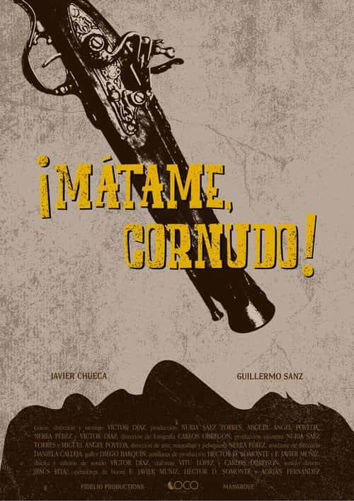 ¡Mátame, cornudo!