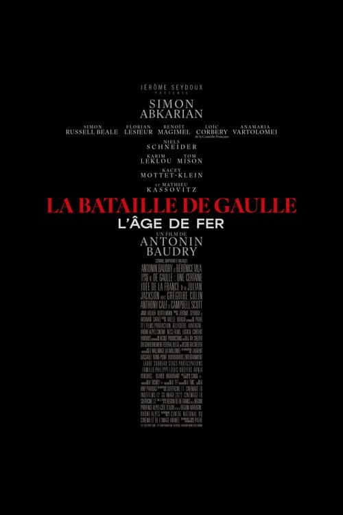 La Bataille De Gaulle : L'âge de fer