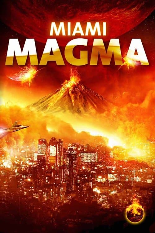 Маґма Маямі / Магма Майамі / Виверження в Майамі
