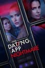The Dating App Nightmare
