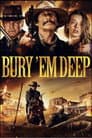 Bury 'Em Deep