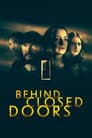 Behind Closed Doors