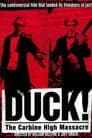 Duck! The Carbine High Massacre