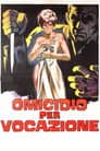 Omicidio per vocazione