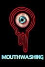 Mouthwashing : The Film