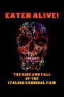 Eaten Alive! The Rise and Fall of the Italian Cannibal Film