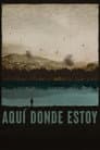 Aquí donde estoy