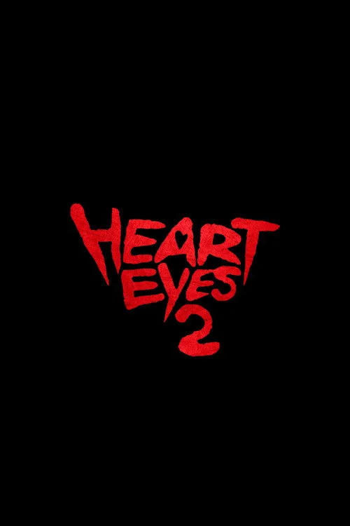 Постер Heart Eyes 2 (2028)