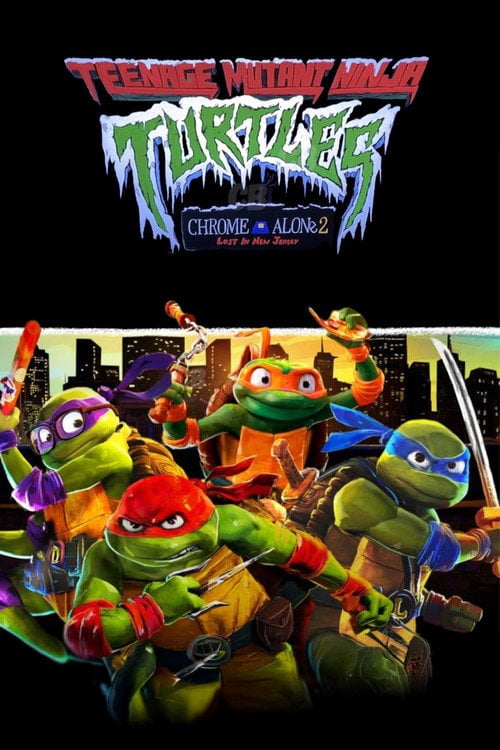 Постер Teenage Mutant Ninja Turtles: Chrome Alone 2 - Lost in New Jersey (2025)