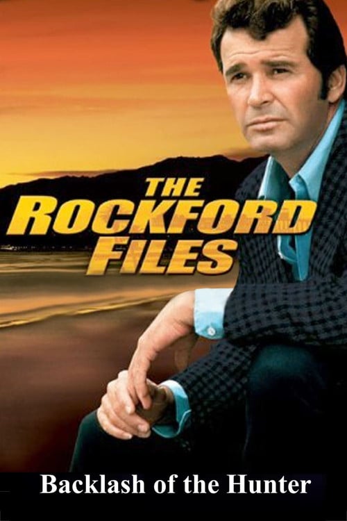 Постер The Rockford Files: Backlash of the Hunter (1974)