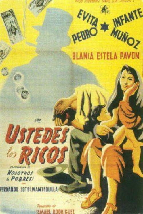 Постер Ustedes los ricos (1948)