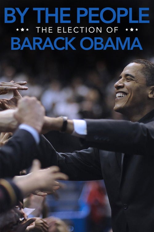 Постер By the People: The Election of Barack Obama (2009)
