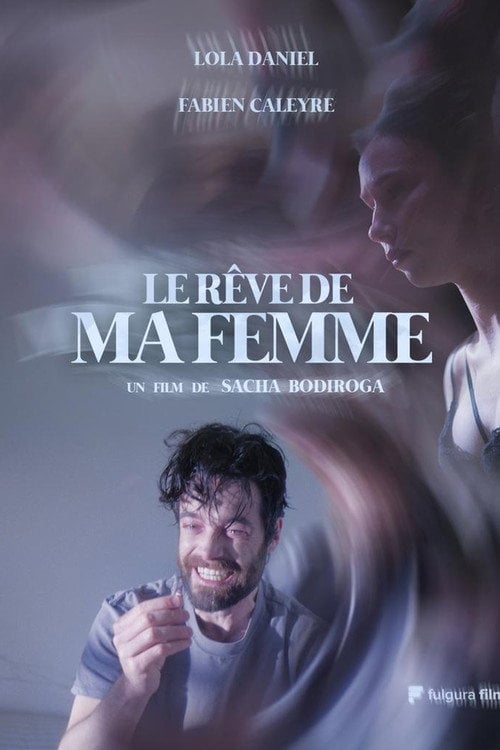 Постер Le Rêve de ma Femme (2024)
