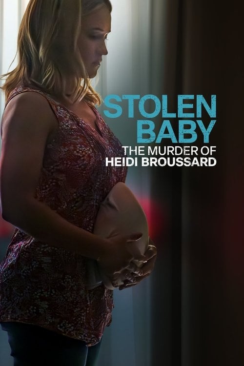 Постер Stolen Baby: The Murder of Heidi Broussard (2023)