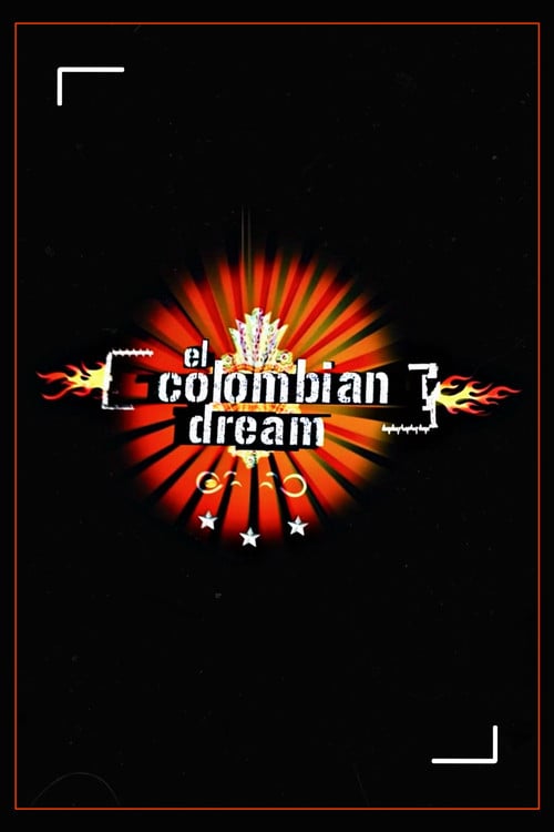 Постер El Colombian Dream (2005)
