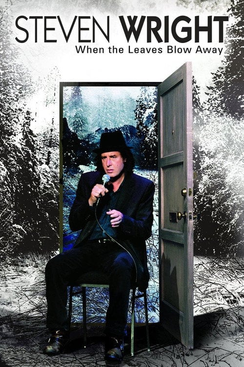 Постер Steven Wright: When the Leaves Blow Away (2006)