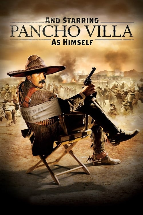 Постер And Starring Pancho Villa as Himself (2003)