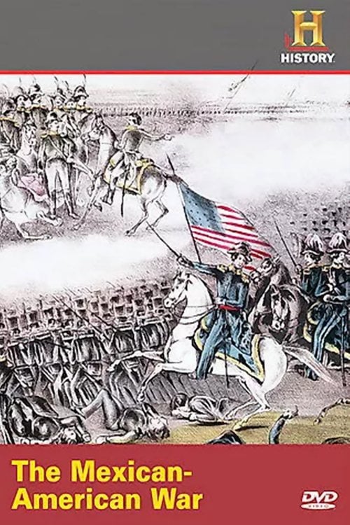 Постер The Mexican American War (2006)