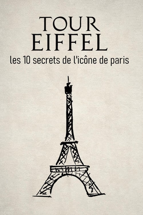 Постер Tour Eiffel : les 10 secrets de l'icône de Paris (2026)