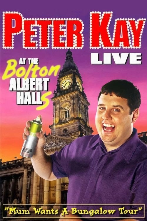 Постер Peter Kay: Live at the Bolton Albert Halls (2003)