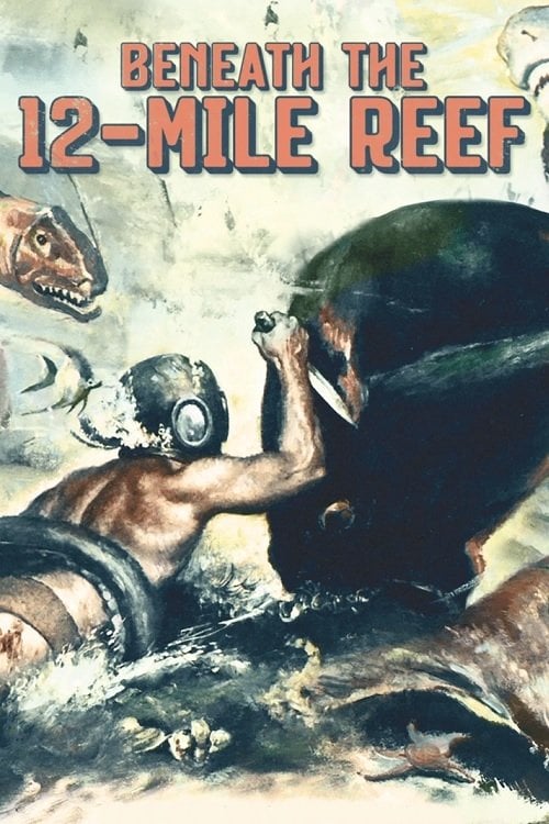 Постер Beneath the 12-Mile Reef (1953)