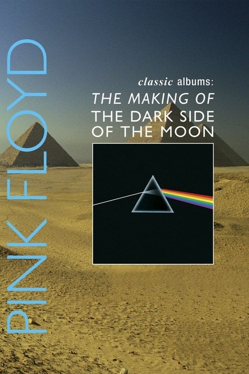 Постер Classic Albums: Pink Floyd - The Making of The Dark Side of the Moon (2003)