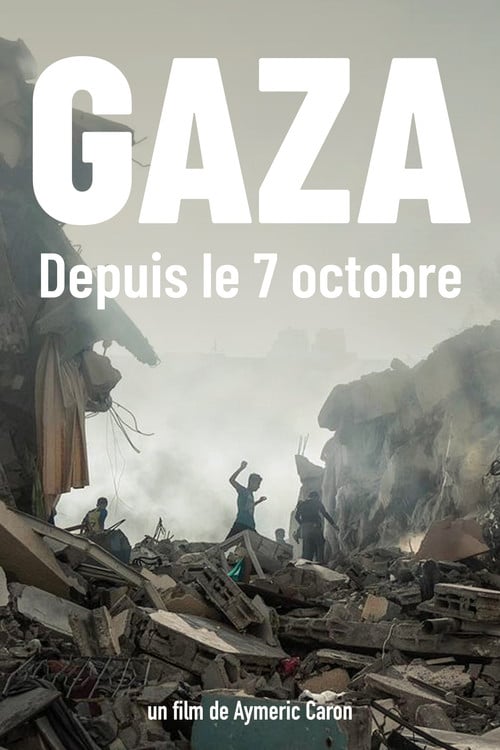 Постер Gaza. Depuis le 7 octobre (2024)