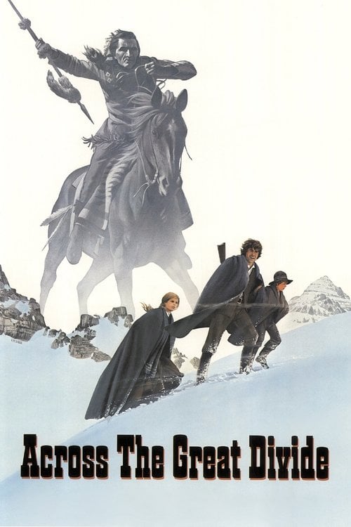 Постер Across the Great Divide (1976)