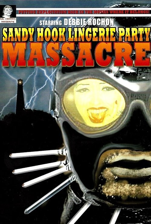 Постер Sandy Hook Lingerie Party Massacre (2000)