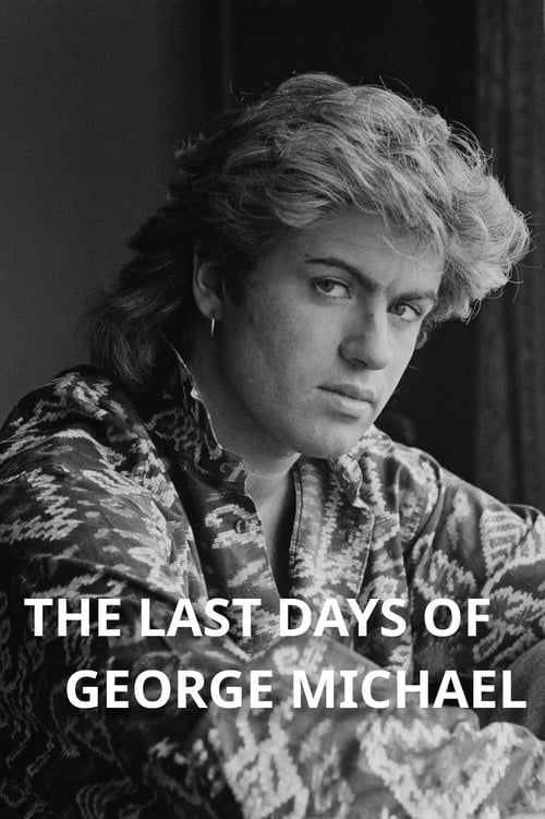 Постер The Last Days of George Michael (2017)