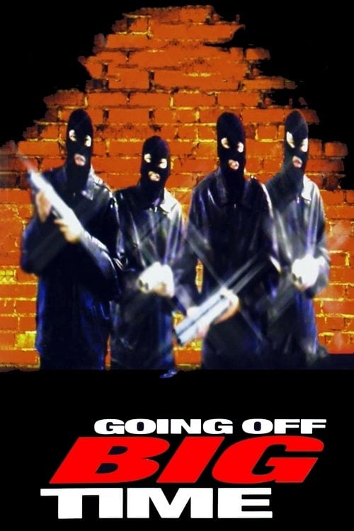 Постер Going Off Big Time (2000)