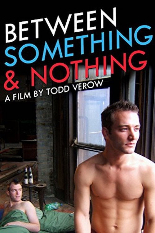 Постер Between Something & Nothing (2008)