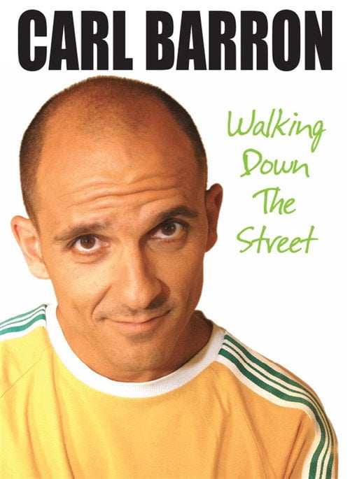 Постер Carl Barron: Walking Down the Street (2009)