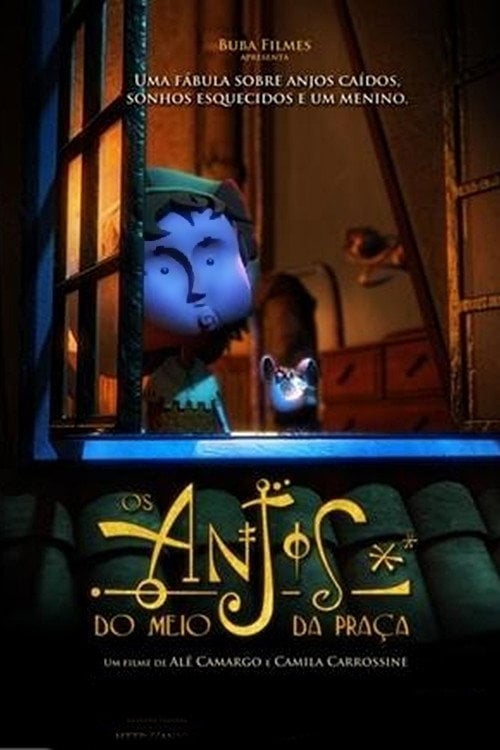 Постер Os Anjos do Meio da Praça (2010)