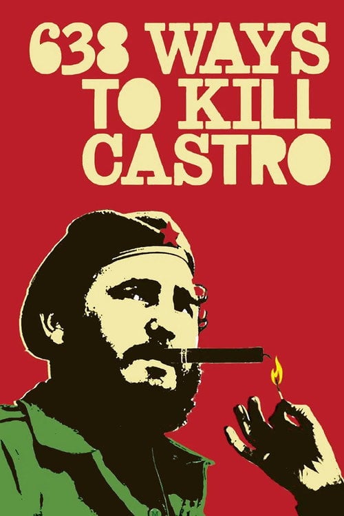 Постер 638 Ways to Kill Castro (2006)