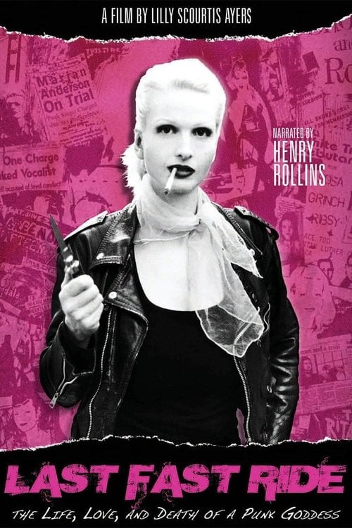 Постер Last Fast Ride: The Life, Love and Death of a Punk Goddess (2011)