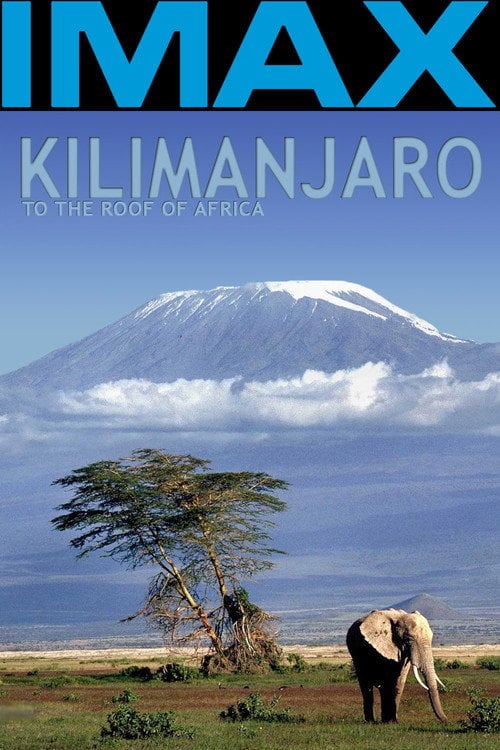 Постер Kilimanjaro - To the Roof of Africa (2002)