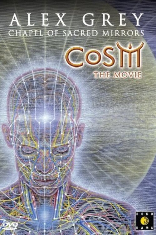 Постер CoSM - The Movie: Alex Grey & the Chapel of Sacred Mirrors (2006)