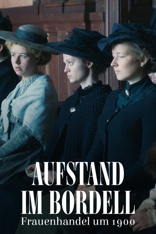 Постер Aufstand im Bordell - Frauenhandel um 1900 (2024)
