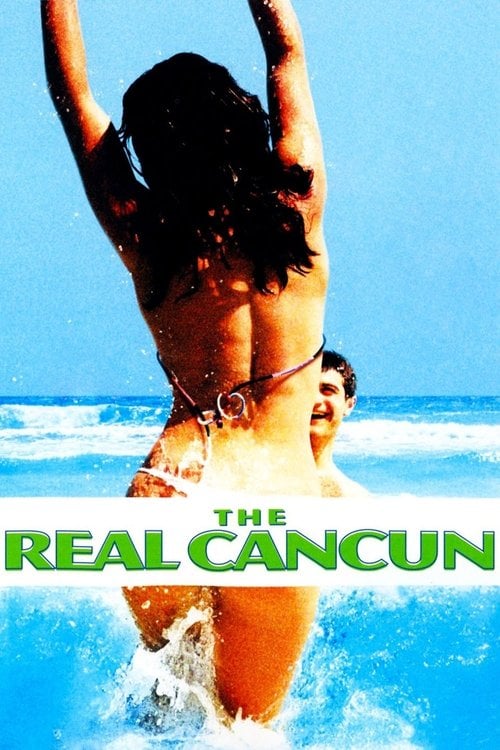 Постер The Real Cancun (2003)