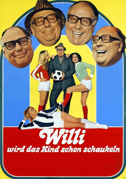 Постер Willi wird das Kind schon schaukeln (1972)