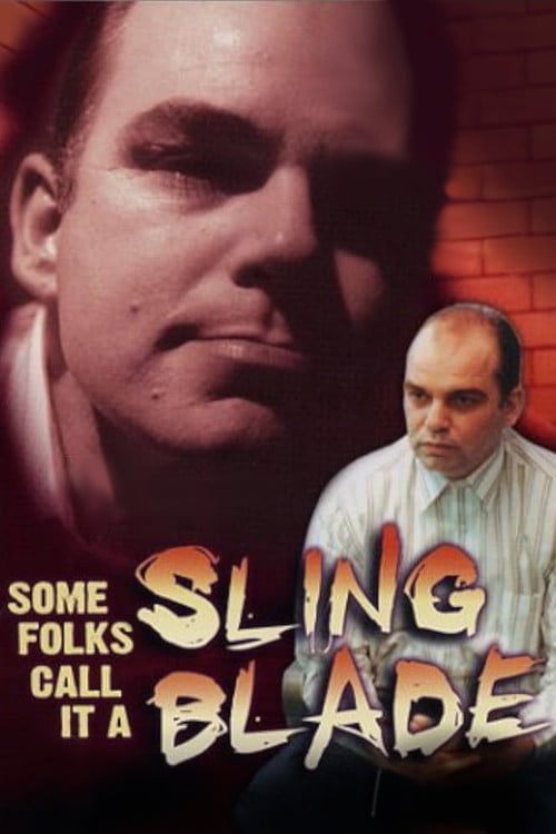 Постер Some Folks Call It a Sling Blade (1994)