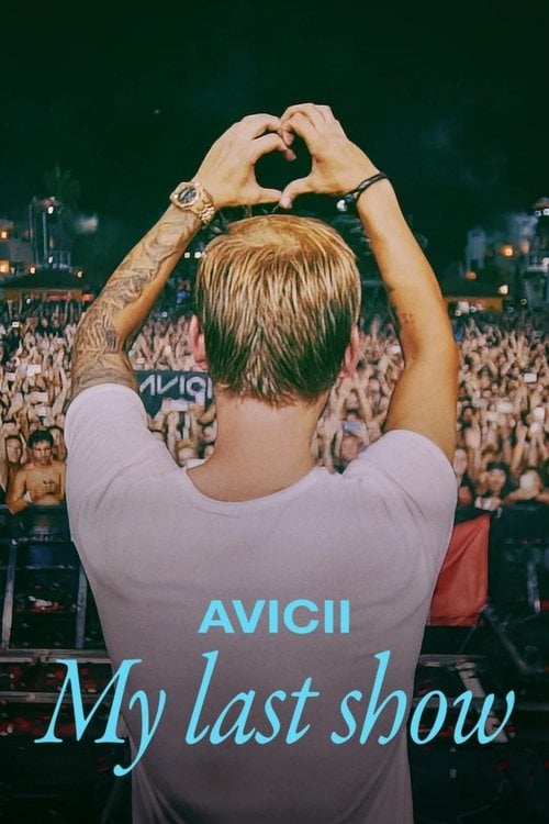 Постер Avicii: Мій останній концерт (2024)