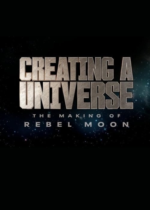 Постер Rebel Moon: Створення всесвіту (2024)