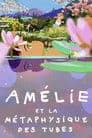 Amélie et la métaphysique des tubes