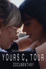 Yours, C Tour Documentary