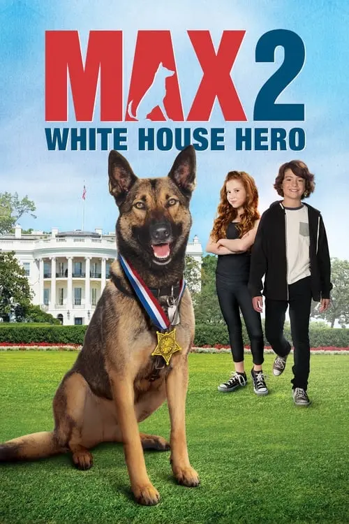 Постер Макс 2: Герой Білого Дому (2017)